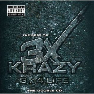 3X Krazy - The Best Of 3X Krazy - 3 x 4 Life (Front)