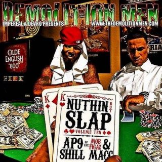 AP.9 & Shill Mac - Demolition Men Presents Nuthin But Slap Vol. 10