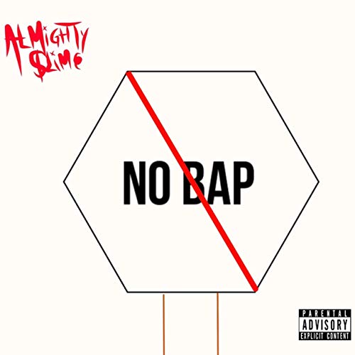 Almighty Slime & Ohgeesy - No Bap