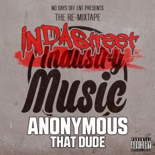 Anonymous That Dude - Indastreet Music