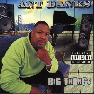 Ant Banks - Big Thangs (Front)