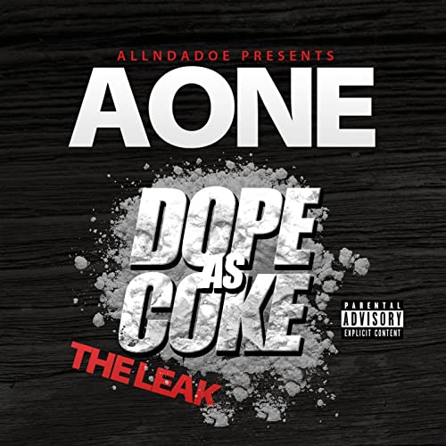 Aone - Dope As Coke The Leak