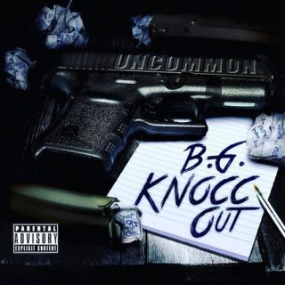B.G. Knocc Out - Uncommom