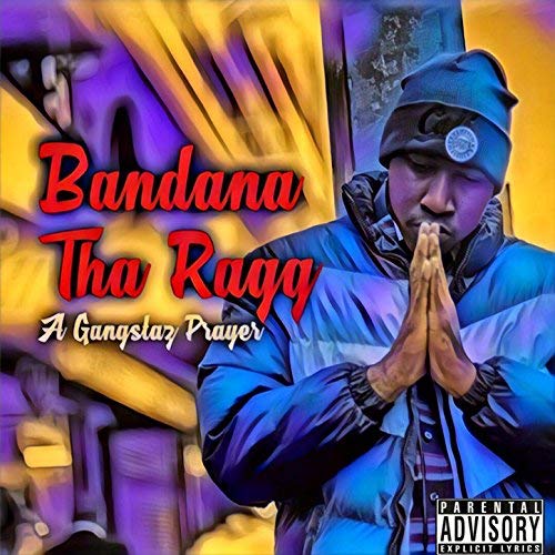 Bandana Tha Ragg A Gangstaz Prayer