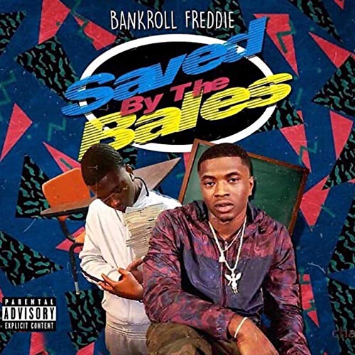 Bankroll Freddie - Saved By The Bales