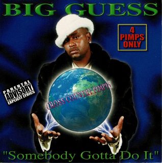 Big Guess - Somebody Gotta Do It