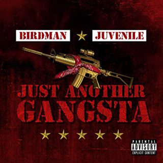 Birdman Juvenile Just Another Gangsta