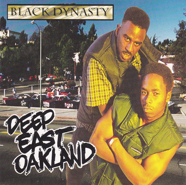 Black Dynasty - Deep East Oakland (Front)