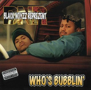 Black Noyzz Reprezent - Who's Bubblin' (Front)