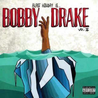 Blast Holiday - Bobby Drake Vol. 2