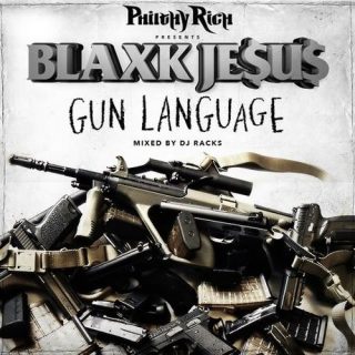 Blaxk Je$u$ - Philthy Rich Presents Gun Language