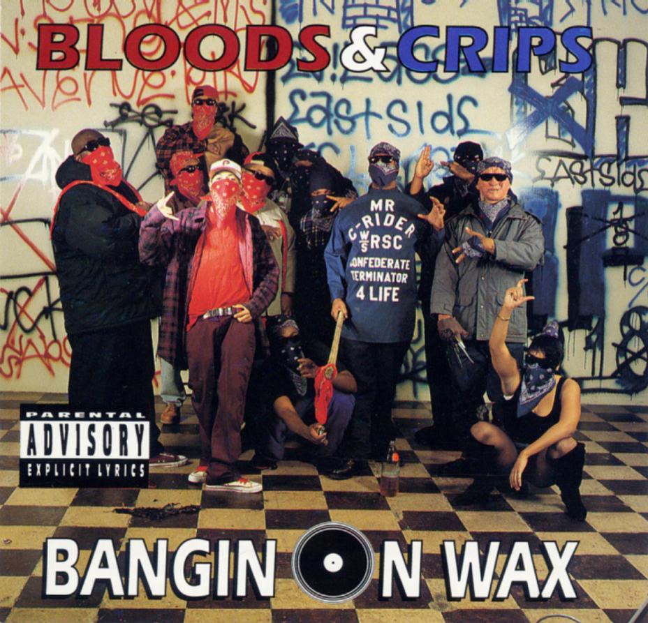 Bloods & Crips - Bangin' On Wax (Front)