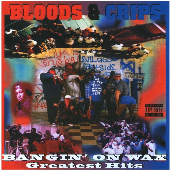 Bloods & Crips - Bangin' On Wax Greatest Hits (Front)