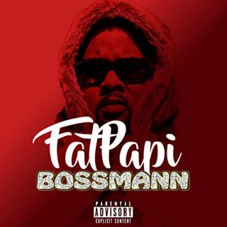 Bossmann Fat Papi