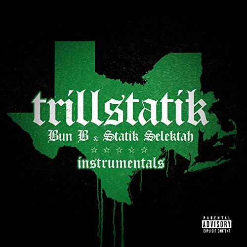 Bun B & Statik Selektah - TrillStatik (Deluxe Instrumental Version)