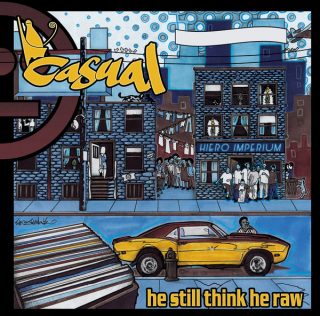 Casual - He Still Think He Raw (Front)