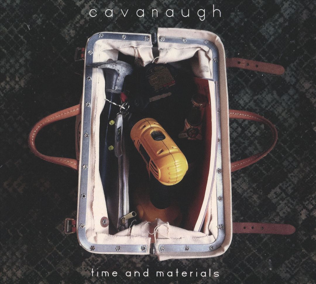 Cavanaugh - Time And Materials (Front)