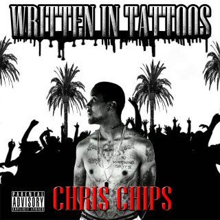 Chris Chips - Written In Tatoos