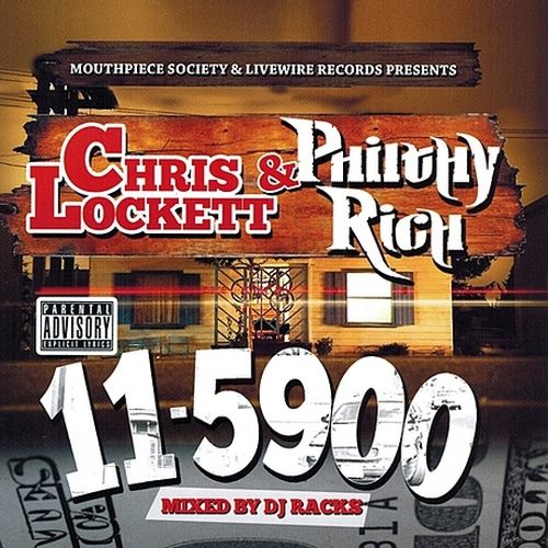 Chris Lockett & Philthy Rich - Mouthpiece Society & Livewire Records Presents 11-5900