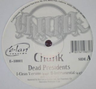 Chunk Dead Presidents Side A