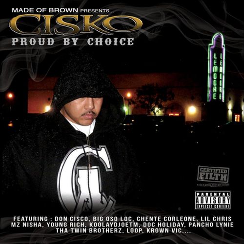 Cisko - Proud By Choice