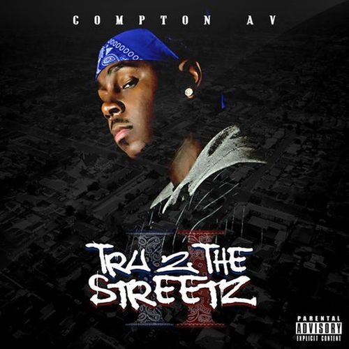 Compton AV Tru 2 The Streetz