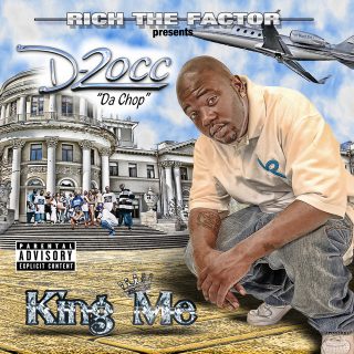 D-Locc Da Chop - Rich The Factor Presents King Me