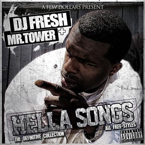 DJ Fresh & Mr. Tower - Hella Songs The Definitive Collection (All Free-Styles)