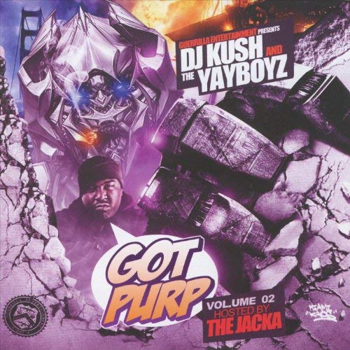 DJ Kush The Yayboyz Got Purp Vol. 2 Hosted by The Jacka