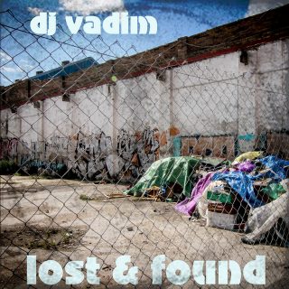 DJ Vadim - Lost And Found, Vol. 1