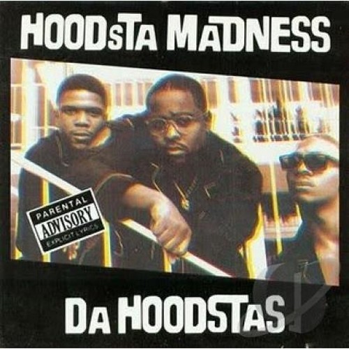 Da Hoodstas - Hoodsta Madness