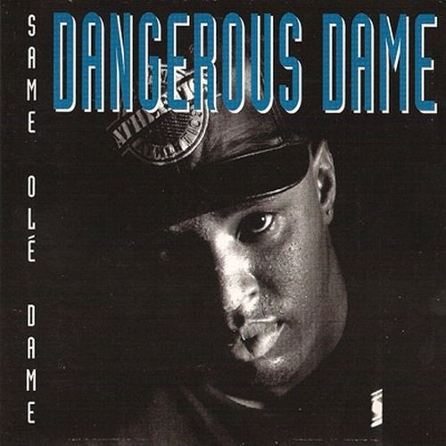 Dangerous Dame - Same Olé Dame
