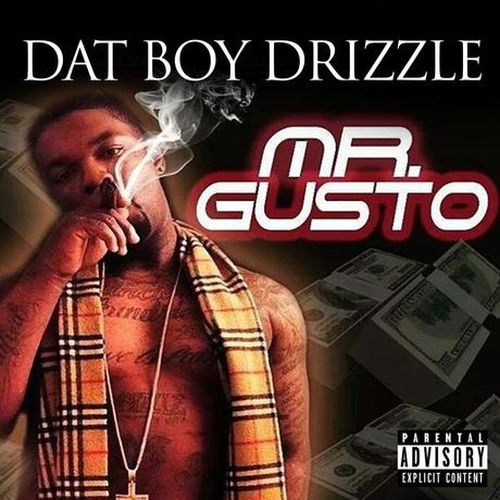 Dat Boy Drizzle - Mr. Gusto