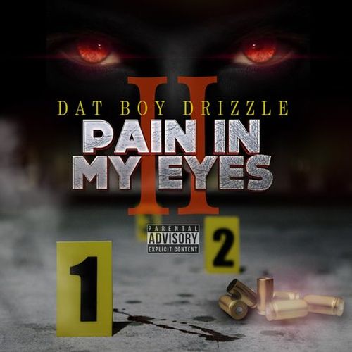Dat Boy Drizzle - Pain In My Eyes 2