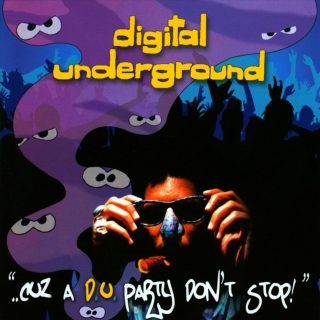 Digital Underground - ..Cuz A D.U. Party Don't Stop! (Front)