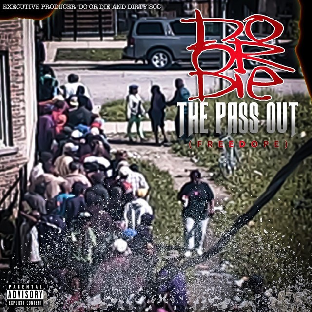 Do Or Die - The Pass-Out