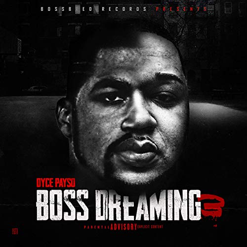 Dyce Payso - Boss Dreaming 3