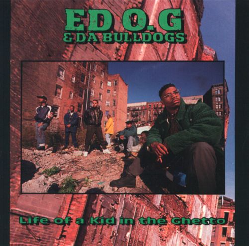 Ed O.G & Da Bulldogs - Life Of A Kid In The Ghetto (Front)