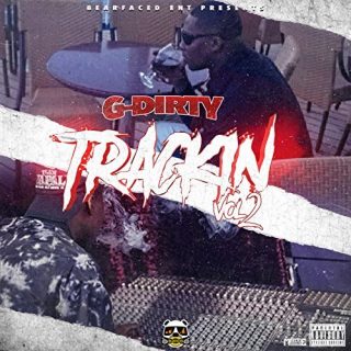 G-Dirty - Bearfaced Ent. Presents Trackin Vol. 2