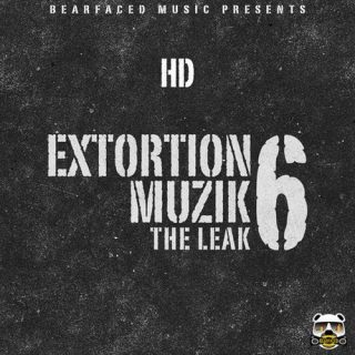 HD - Extortion Muzik 6 (The Leak)