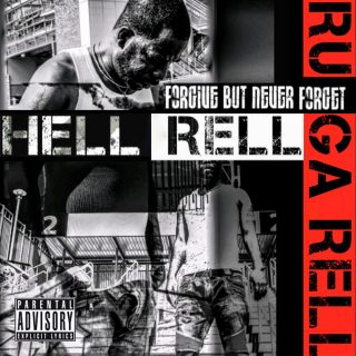 Hell Rell - Forgive But Never Forget