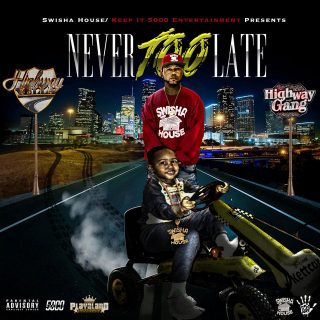 Highway Yella - Never Too Late (Deluxe Version)