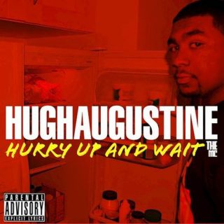 Hugh Augustine - Hurry Up And Wait