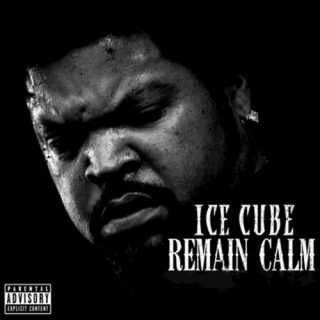 Ice Cube - Remain Calm