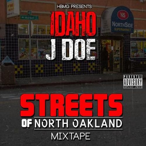 Idaho Jdoe - Streets Of North Oakland Mixtape (Hbmg Presents Idaho Jdoe)