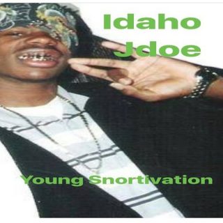 Idaho Jdoe - Young Snortivation