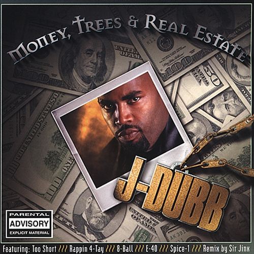 J-Dubb - Money, Trees & Real Estate (Front)