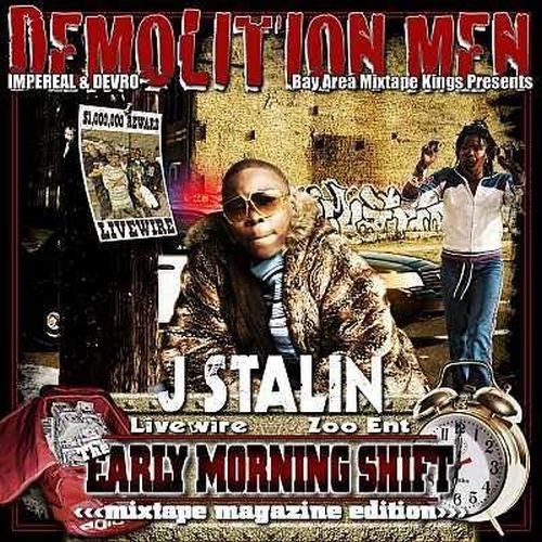 J Stalin - Demolition Men Presents Early Morning Shift (Mixtape Magazine Edition)