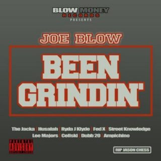 Joe Blow - Been Grindin'