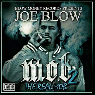 Joe Blow - M.O.B. 2 (The Real Mob)
